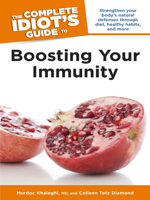 Title details for The Complete Idiot's Guide to Boosting Your Immunity by Colleen Totz Diamond - Wait list